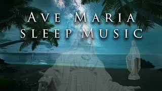 Soothing Ave Maria 😴 Christian Instrumental for Sleep & Prayer