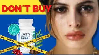 LEAN BLISS  LEAN BLISS REVIEW, LEAN BLISS SUPPLEMENT REVIEW,LEAN BLISS WEIGHT LOSS DOES IT WORK#2024