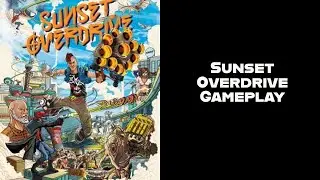 Sunset Overdrive Gameplay For Xbox One (An Xbox Insomniac Game)