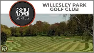 GSPro Course Flyover- Willesley Park Golf Club - Designed by Neil McLauchlan