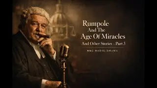 Rumpole And The Age Of Miracles &ndash; Part 3 | John Mortimer | BBC Radio Drama | A Classic Case