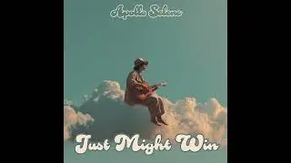 Apollo Selene - Just Might Win
