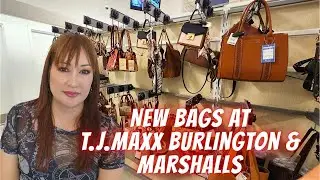 NEW BAGS AT T.J. MAXX, BURLINGTON AND MARSHALLS