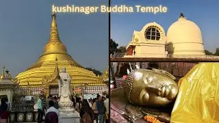 Mahatma Buddha Temple Kushinager || Buddhist Temple in Uttar Pradesh Kushinager