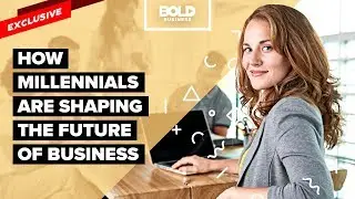 Tips From Fortune 500 Executives On How To Recruit, Retain and Grow Millenials In The Workforce
