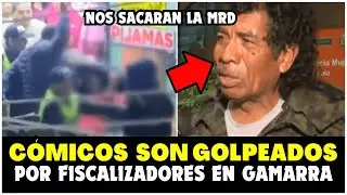 Fiscalizadores GOLPEAN a Cachay,Puchito Edwin Aurora en Gamarra 