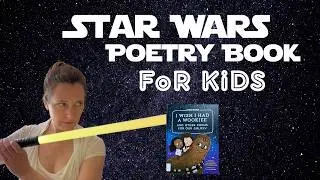 Star Wars Poems for Kids (And, Let's Face It, Adults Too!)