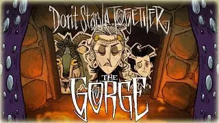 Don't Starve Together The Gorge ( Wolfirin , Дрожа и User3000 )