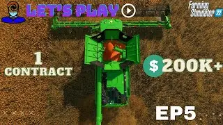 $200k on a single harvest contract! | FS22 Let's Play Ep 5 | Farming Simulator 22