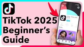 How To Use TIKTOK - Beginner&rsquo;s Guide
