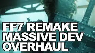 Huge Final Fantasy 7 Remake Update: Massive Development Overhaul Takes Place