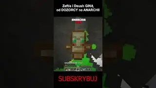 ZEFTIS i XDEUSH GINĄ od DOZORCY na ANARCHII SMP