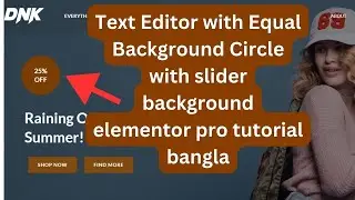 Text Editor with Equal Background Circle with slider background elementor pro tutorial bangla