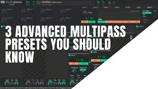 3 Advanced Multipass Presets You Should Know How To Make