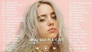 Billie Eilish, Taylor Swift, Bruno Mars, Lady Gaga & Adele&rsquo;s Saddest Songs 💔 (Emotional Playlist)