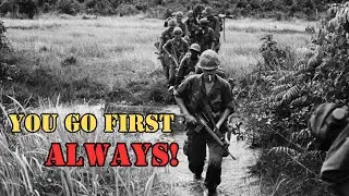You're a Point Man in Vietnam &mdash; You Go First, Always