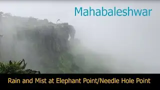 Rain and Mist at Elephant Point/Needle Hole Point of  Mahabaleshwar in Monsoon