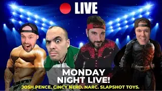 Monday Night LIVE!  Josh Pence, Cincy Nerd, NARC & Slapshot Toys!