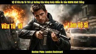 [Review Phim] Vệ Sĩ Vừa Ra Tù Thì Lại Vướng Vào Vòng Xoáy Hiểm Ác Của MAFIA Khét Tiếng
