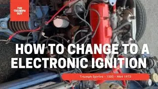 How To Change To An Electronic Ignition System - Triumph Spitfire
