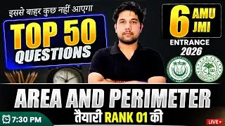 Perimeter and Area | Super 50 Practice Session | AMU/JMI Class 6th Entrance Exam 2026