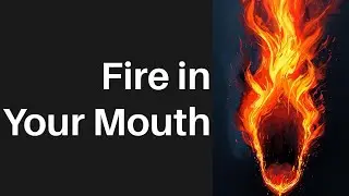 Fire in Your Mouth - 11-16-25