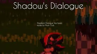 Shadow's Dialogue #1