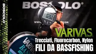 Fili da Bassfishing Varivas! Trecciati, Fluorocarbon, Nylon e Shock Leaders.