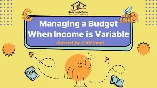 Steady Budget, Unsteady Income: How to Make It Work with CalCoast