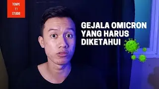 WAJIB TAU ADA 3 GEJALA OMICRON!