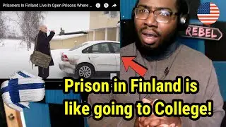 American Guy Reacts: Prisoners In Finland Live In Open Prisons! 