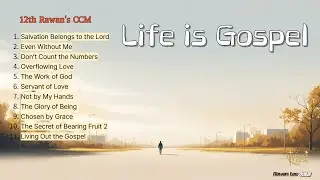 Rawan's 12th CCM Aubum, Life is Gospel