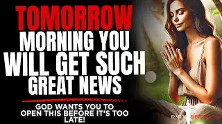 🙏 Tomorrow Morning Will Be The Most Wonderful Day Of Your Life | Daily Devotional 💓