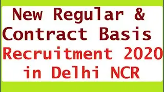 Regular & Contract Basis Government Recruitment 2020 in Delhi NCR, Employment News , Rojgar samachar