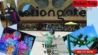 Dubai Day 3: Thrilling Adventures at Motiongate Dubai || Dubai travel Vlog ||