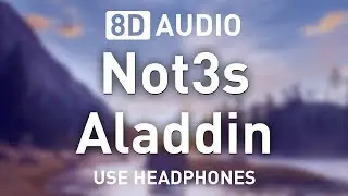 Not3s - Aladdin | 8D AUDIO 🎧