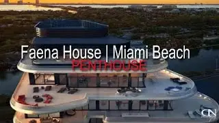 Faena House Miami Beach Penthouse For Sale $55 Million | 3315 Collins Avenue