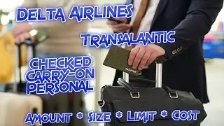 Delta Airlines Baggage Fees & Rules ✈️ | Carry-On, Personal Item & Checked Bag (UK Trip)