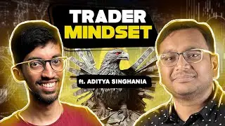 Non Directional Scalping | Trader's Mindset Podcast Ep 3. ft Aditya Singhania