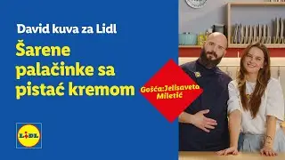 Šarene palačinke sa pistać kremom │ gošća Jelisaveta Miletić │ David kuva za Lidl │ Lidl Srbija