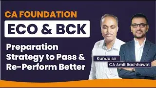 ECO & BCK | Preparation Strategy | CA Foundation Students | Amit Bachhawat | ABTF
