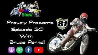 The Five-1 Speedway Show: Episode 20 Bruce Penhall
