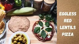 Eggless Red Lentils Pizza