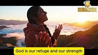 God Is Our Refuge and Strength | A Calm Bible Verse for Hard Times | Psalm 46:1