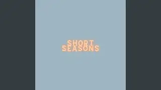 Short Seasons