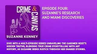 Crime & Canvas Episode Four: Suzanne&rsquo;s Research and Miami Discoveries