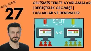 Gelişmiş Teklif Ayarlaması, Değiş.Geçmişi, Taslaklar/Denemeler | Google Ads '21 Ful Eğitim Serisi-27