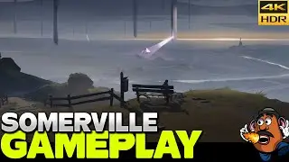 Somerville - The begining of the End... | Somerville 4K HDR Gameplay
