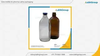 Glass bottle for pharma saline packaging | Labh Group