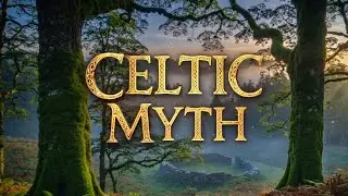 Celtic Myth Sounds &ndash; Forest of the Druids | Ambient Mythology Music